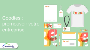 Goodies : les objets publicitaires incontournables pour promouvoir votre entreprise