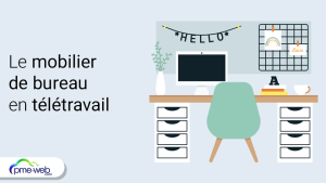 Bien s'équiper pour son mobilier de bureau en télétravail