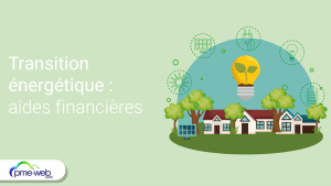 Transition énergétique : comment les TPE et PME peuvent bénéficier d'aides financières