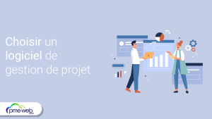 Comment choisir le bon logiciel de gestion de projet pour votre équipe ?