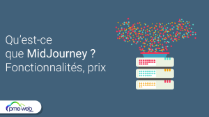 Qu'est-ce que MidJourney, à quoi sert-il ? Fonctionnalités et prix