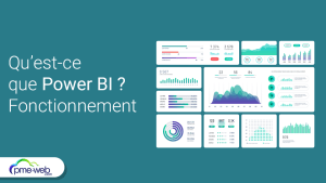 Power BI : de quoi s’agit-il et comment ça fonctionne ?