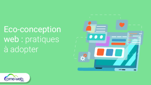 L'éco-conception web : Quelles sont les pratiques à adopter pour un site durable ?