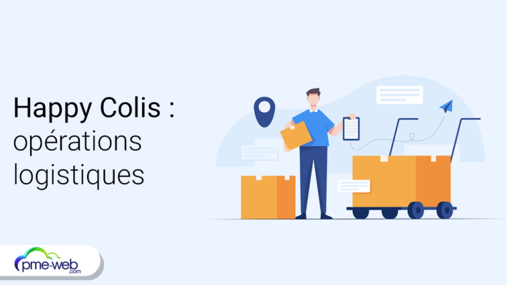 Happy Colis : le partenaire idéal pour vos opérations logistiques