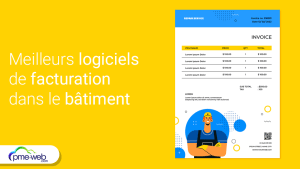 Top 10 des meilleurs logiciels de facturation dans le bâtiment