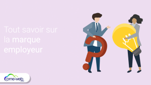 Tout savoir sur la marque employeur