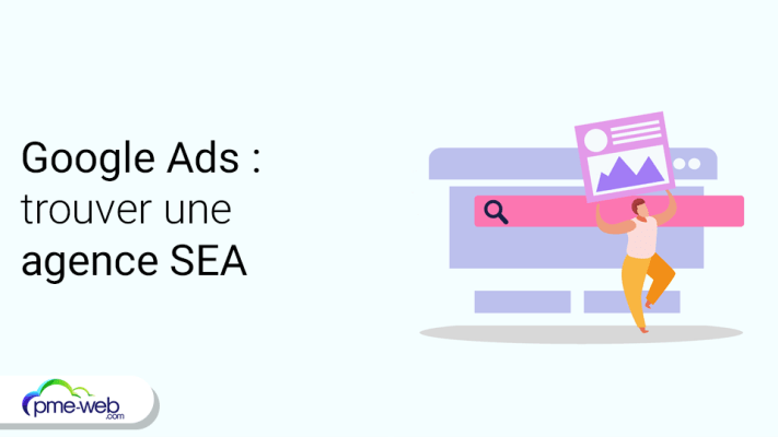 Comment trouver une agence SEA compétente pour sa campagne Google Ads ?