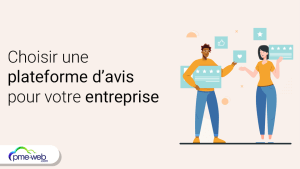 Quelle plateforme d’avis choisir pour votre entreprise ?