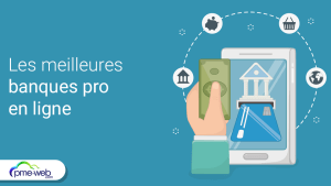 Les 7 meilleures banques pro en ligne en 2024