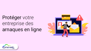 5 conseils pour protéger votre entreprise contre les arnaques en ligne