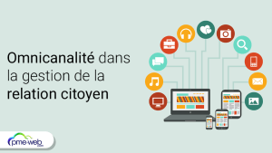 L’omnicanalité dans la gestion de la relation citoyen : un levier d’amélioration de l’expérience usager