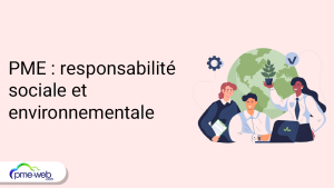 Intégrer la responsabilité sociale et environnementale dans la stratégie de votre PME