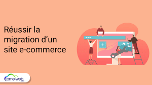 Les étapes indispensables pour réussir la migration de site e-commerce