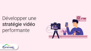 7 étapes clés pour développer une stratégie vidéo performante en entreprise